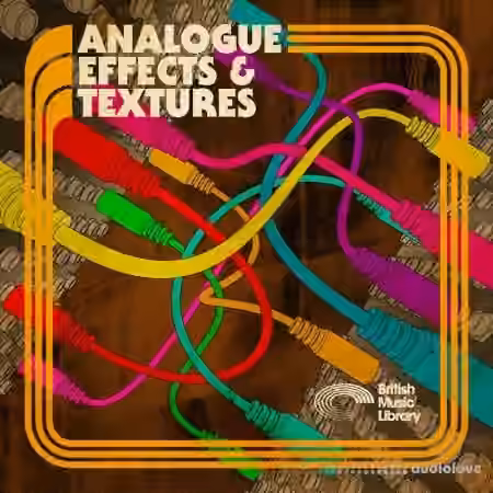 British Music Library Analog Effects and Textures [WAV]