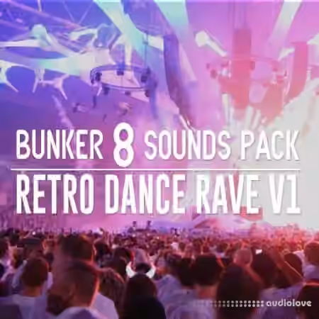 Bunker 8 Bunker 8 Sounds Pack Retro Dance Rave V1 [WAV]