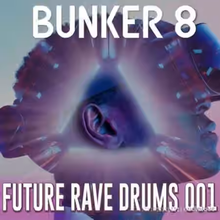 Bunker 8 Digital Labs Bunker 8 Future Rave Drum Hits 001 [WAV]