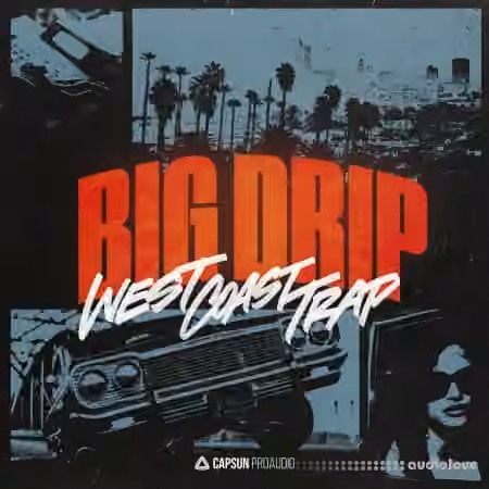 Capsun ProAudio Big Drip: West Coast Trap [WAV]
