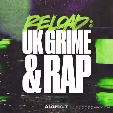 Capsun ProAudio RELOAD: UK Grime and Rap [WAV]