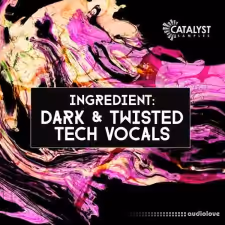 Catalyst Samples Dark and Twisted Tech Vocals [WAV]