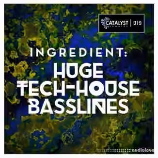 Catalyst Samples Ingredient Huge Tech-House Basslines [WAV, MiDi, AiFF]