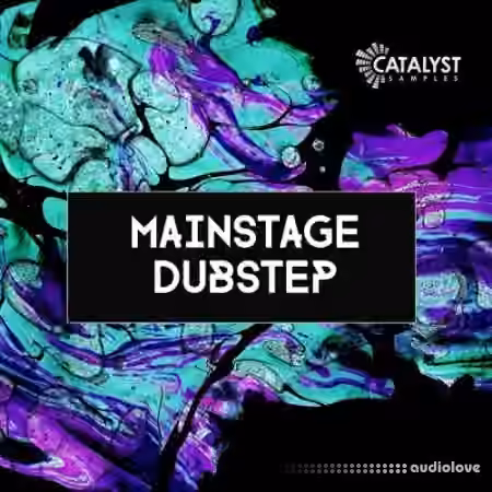 Catalyst Samples Mainstage Dubstep [WAV, MiDi]