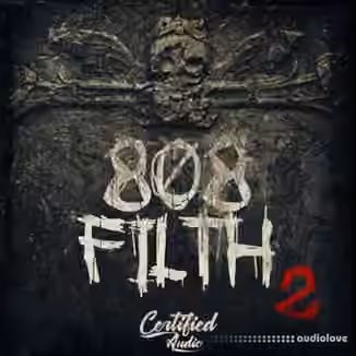 Certified Audio 808 Filth VOL.2 [WAV]