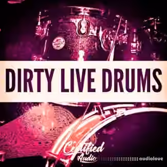Certified Audio Dirty Live Drums [WAV]