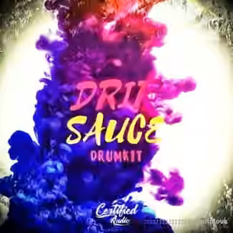 Certified Audio LLC Drip Sauce Drumkit [WAV]