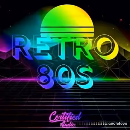 Certified Audio Retro 80s [WAV]