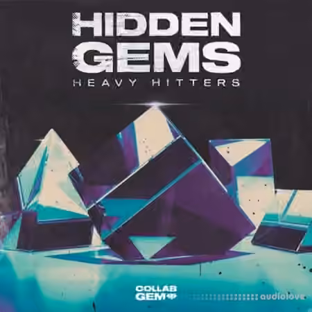 Collab Gem Hidden Gems: Heavy Hitters [WAV, MiDi]