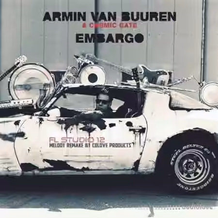 COLOVE Armin van Buuren and Cosmic Gate Embargo [DAW Templates]