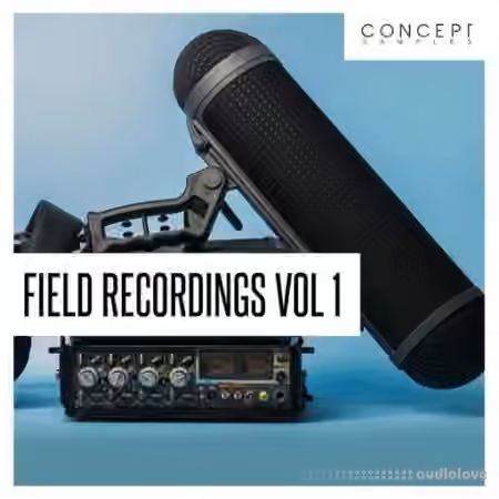 Concept Samples Field Recordings Vol.1 [WAV]