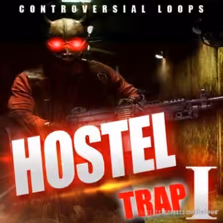Controversial Loops Hostel Trap [WAV, MiDi, REX]