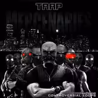 Controversial Loops Trap Mercenaries [WAV, MiDi]