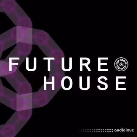 Cycles and Spots Future House [WAV, MiDi]