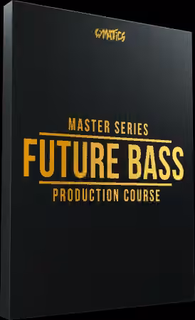 Cymatics Master Series Future Bass Production Course [TUTORiAL]
