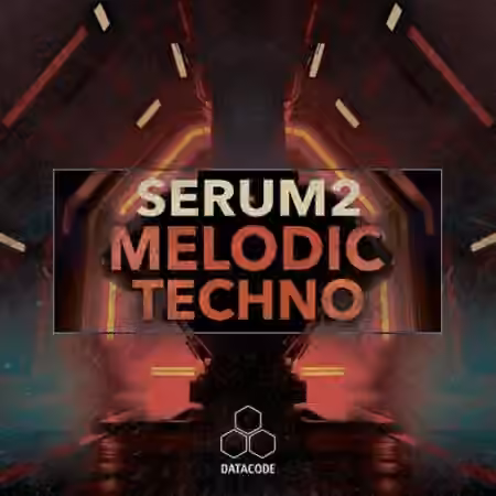 Datacode FOCUS: Serum 2 Melodic Techno [Synth Presets]
