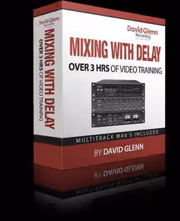 David Glenn Mixing with Delay [TUTORiAL]