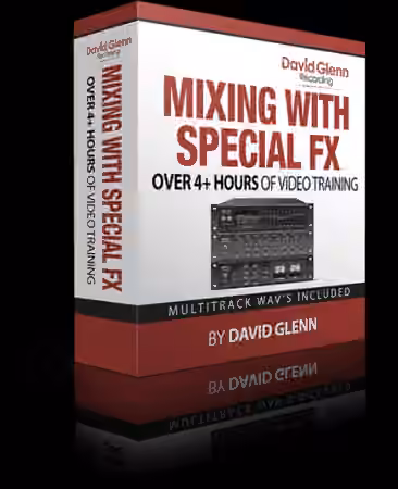 David Glenn Mixing with Special FX [TUTORiAL]