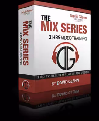 David Glenn THE MIX SERIES [TUTORiAL]