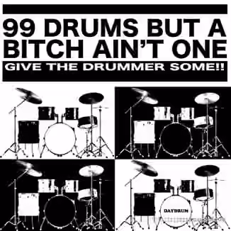 Daydrum 99 Drums But A Bitch Ain't One [WAV]