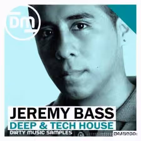 Dirty Music Jeremy Bass Deep and Tech House [WAV]