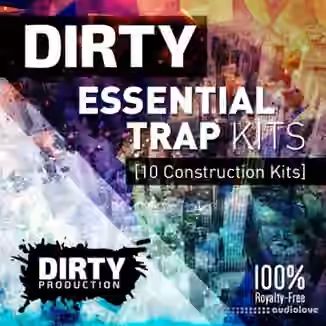 Dirty Production Dirty Essential Trap Kits [WAV, MiDi]