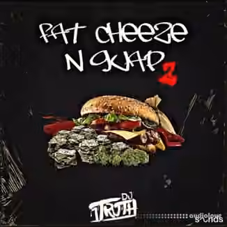 DJ 1Truth Fat Cheeze N Guap 2 [WAV]
