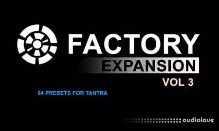 Dmitry Sches Factory Expansion Vol.3 for Tantra [Synth Presets]