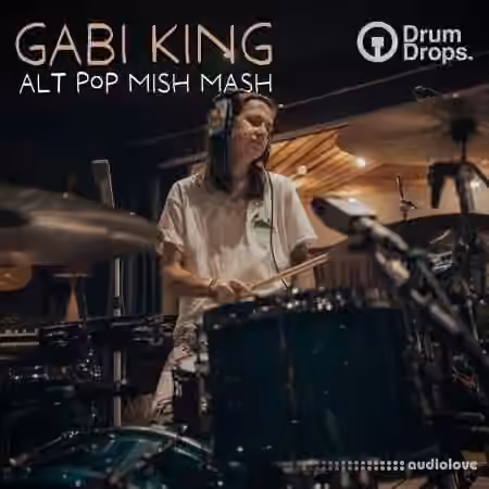 Drumdrops Gabi King Alt Pop Mish Mash [WAV]