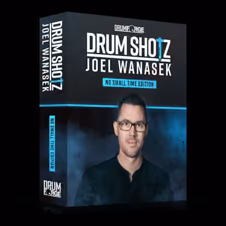 Drumforge DrumShotz Joel Wanasek No Small Time Edition [WAV]