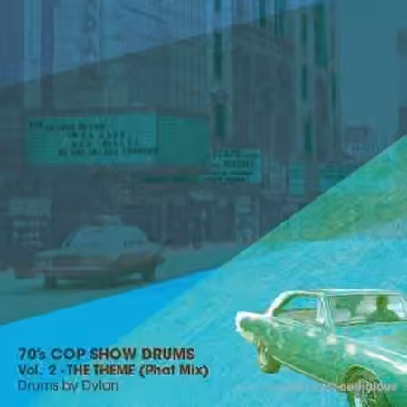 Dylan Wissing 70's COP SHOW DRUMS Vol.2 The Theme (Phat Mix) [WAV]