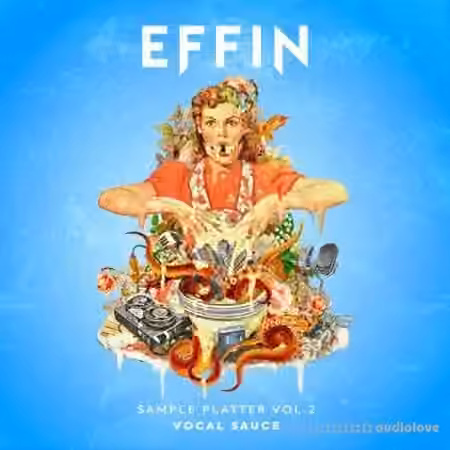EFFIN Sample Platter Vol.2 Vocal Sauce [WAV]