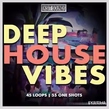 Eksit Sounds Deep House Vibes [WAV]