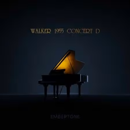 Embertone Walker 1955 Concert D v1.1.1f (Default Mic Position) [KONTAKT]