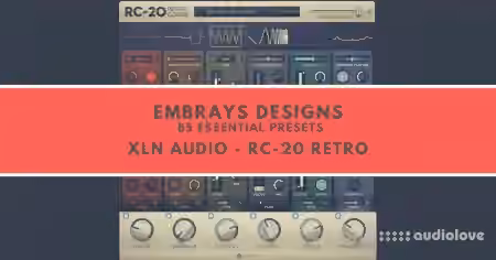 Embrays Designs 85 Presets XLN Audio RC-20 [Synth Presets]