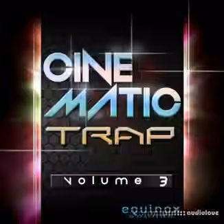 Equinox Sounds Cinematic Trap Vol.3 [WAV]