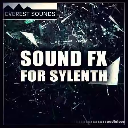 Everest Sounds Sound FX for Sylenth [Synth Presets]