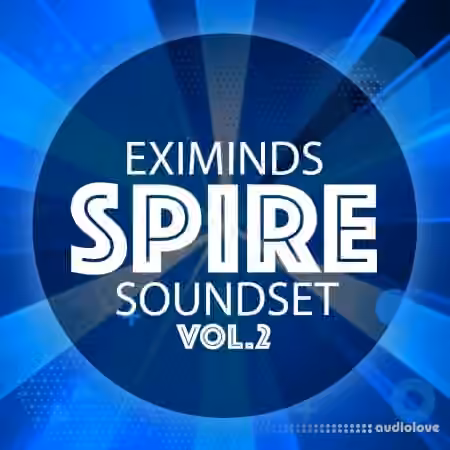 Eximinds Spire Soundset Vol.2 [Synth Presets]