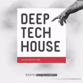Exotic Refreshment Deep Tech House [WAV]
