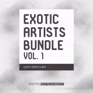 Exotic Refreshment Exotic Artists Bundle vol. 1 [WAV]