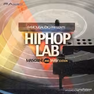 Famous Audio Hip Hop Lab [WAV, MiDi, Maschine]