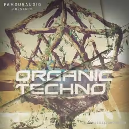 Famous Audio Organic Techno [WAV]