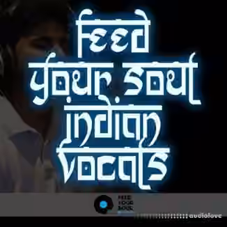 Feed Your Soul Music Feed Your Soul Indian Vocals [WAV]