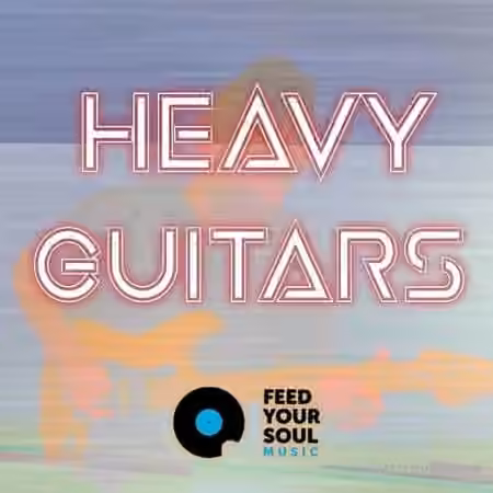Feed Your Soul Music Heavy Guitars [WAV]