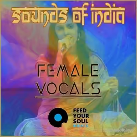 Feed Your Soul Music Sounds Of India Female Vocals [WAV]