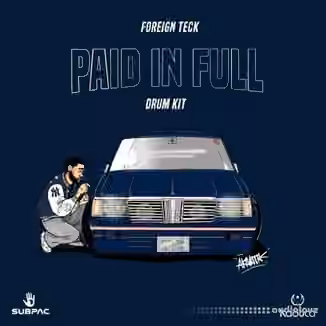 Foreign Teck Presents Paid In Full Drumkit [WAV]