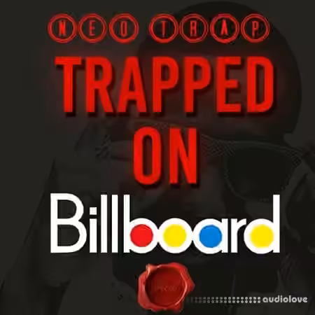 Fox Samples Neo Trap Trapped On Billboard [WAV, MiDi]