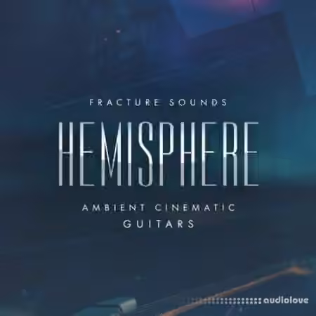 Fracture Sounds Hemisphere Guitars [KONTAKT]