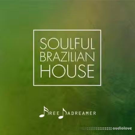 Free Dadreamer Soulful Brazillian House [WAV]