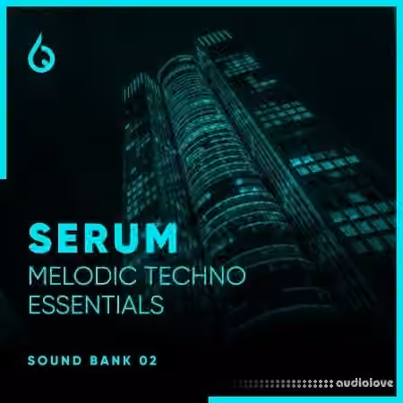 Freshly Squeezed Samples Serum Melodic Techno Essentials Volume 2 [Synth Presets]